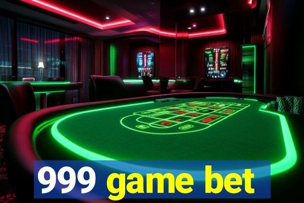 999 game bet